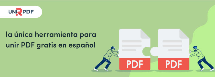 Unirpdf.com - la única herramienta para unir PDF gratis en español